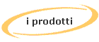 i prodotti