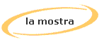 la mostra